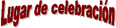 Lugar de celebraci�n