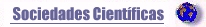 Sociedades Cient�ficas