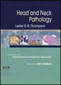 Head and Neck Pathology. A Volume in Foundations in Diagnostic Pathology Series